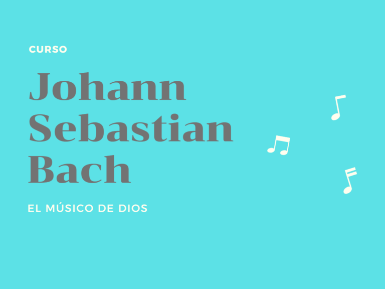 Johann Sebastian Bach: El músico de Dios