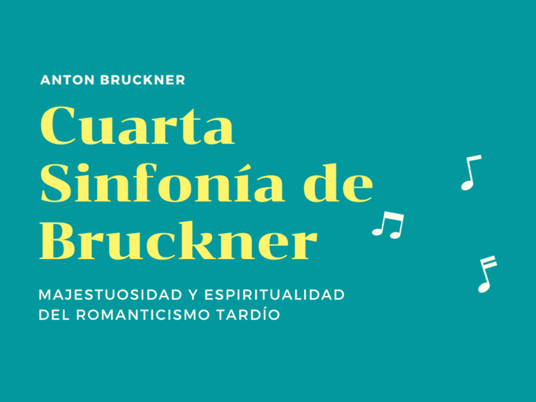 Cuarta Sinfonía de Bruckner: Majestuosidad y Espiritualidad