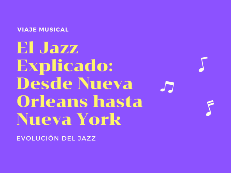El Jazz Explicado: Desde Nueva Orleans hasta Nueva York