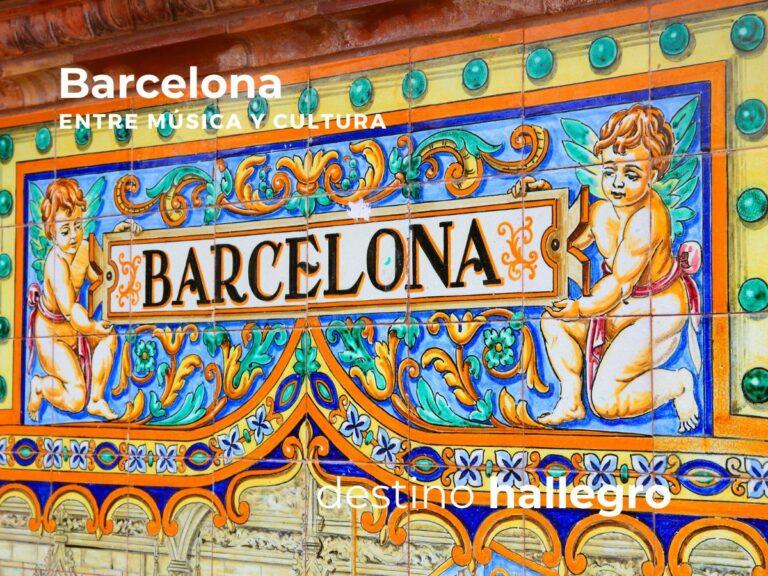 Barcelona, entre Música y Cultura