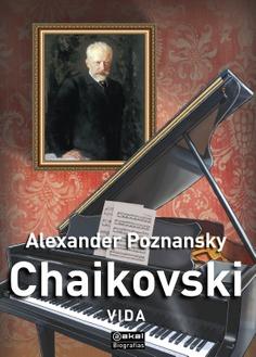 La vida de Piotr Ilich Chaikovski